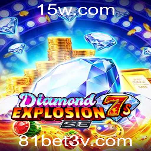 Explorando o Jogo DiamondExplosion7sSE: Uma Aventura Reluzente com 81bet3